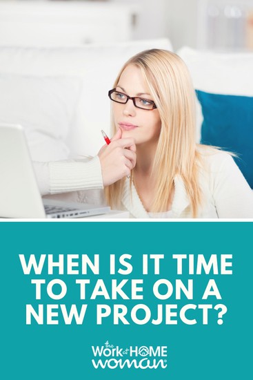 When Is It Time To Take On a New Project?