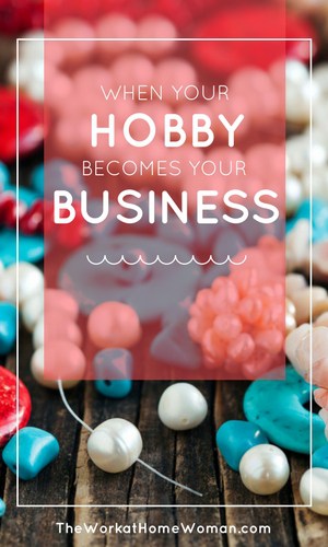 When Your Hobby Becomes Your Business